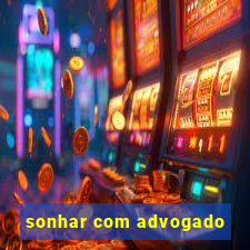 sonhar com advogado